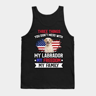 Three Things You Don_t Mess With T-shirt Labrador Lovers Tank Top